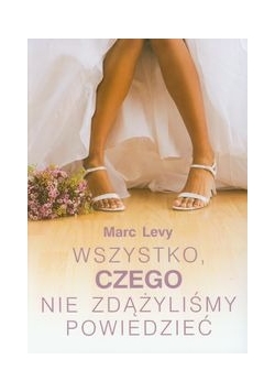 Wszystko czego nie zdążyliśmy powiedzieć, nowa