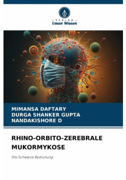 Rhino-Orbito-Zerebrale Mukormykose