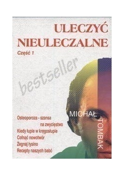 Uleczyć nieuleczalne Część 1