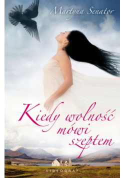 Kiedy wolność mówi szeptem