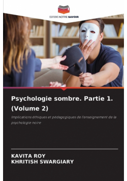 Psychologie sombre. Partie 1. (Volume 2)