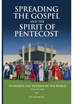 Spreading The Gospel And The Spirit Of Pentecost Volume Two
