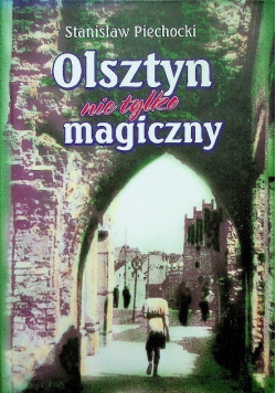 Olsztyn nie tylko magiczny