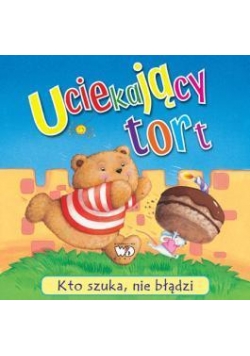 Kto szuka - Uciekający tort