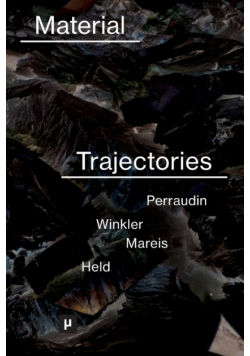 Material Trajectories