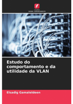 Estudo do comportamento e da utilidade da VLAN