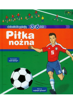 Dzieciaki pytają Piłka nożna 3/6 lat