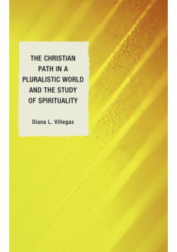 The Christian Path in a Pluralistic World and the Study of Spirituality