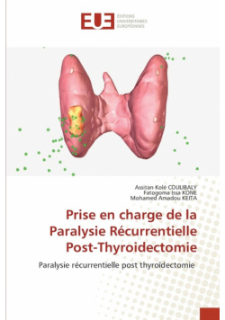 Prise en charge de la Paralysie Récurrentielle Post-Thyroidectomie