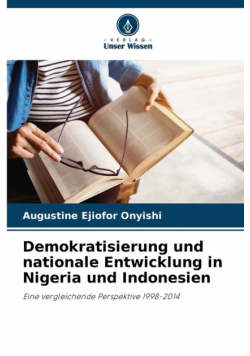Demokratisierung und nationale Entwicklung in Nigeria und Indonesien
