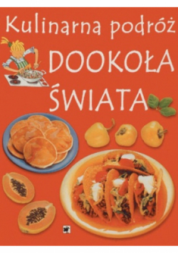 Kulinarna podróż dookoła świata