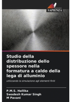 Studio della distribuzione dello spessore nella formatura a caldo della lega di alluminio