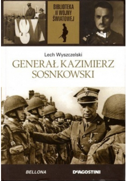 Biblioteka II Wojny Światowej Tom 17 Biblioteka II wojny światowej Generał Kazimierz Sosnowski