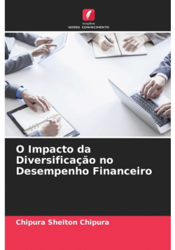 O Impacto da Diversificação no Desempenho Financeiro