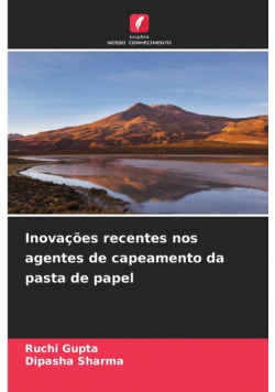 Inovações recentes nos agentes de capeamento da pasta de papel