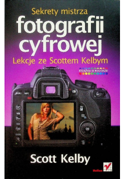 Sekrety mistrza fotografii cyfrowej