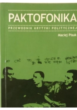 Paktofonika. Przewodnik krytyki politycznej