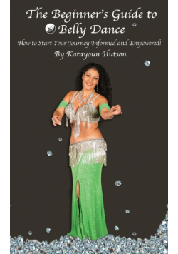 The Beginner's Guide to Belly Dance