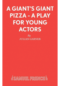 A Giant's Giant Pizza - A Play for Young Actors