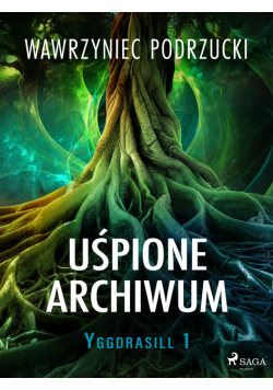 Uśpione archiwum. Yggdrasill 1 (#1)