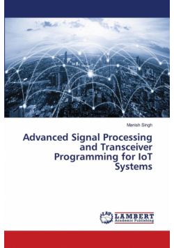 Advanced Signal Processing and Transceiver Programming for IoT Systems