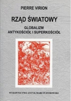 Rząd światowy Globalizm antykościół i superkościół