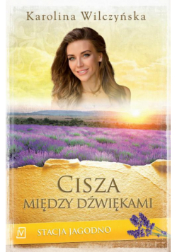 Stacja Jagodno. Tom IX. Cisza między dźwiękami