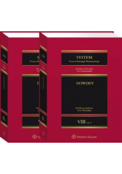 System Prawa Karnego Procesowego. Tom VIII. Dowody. Część 1 i 2
