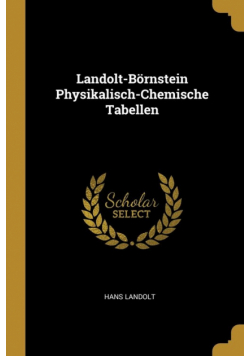Landolt-Börnstein Physikalisch-Chemische Tabellen