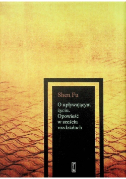O upływającym życiu Opowieść w sześciu rozdziałach