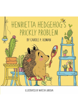 Henrietta Hedgehog's Prickly Problem
