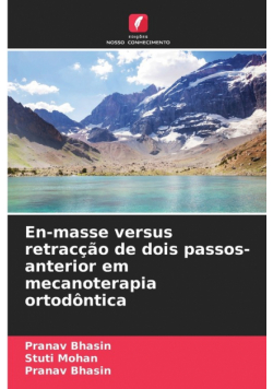 En-masse versus retracção de dois passos-anterior em mecanoterapia ortodôntica