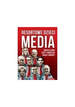 Resortowe dzieci Media