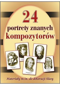 24 portrety najsłynniejszych kompozytorów teczka