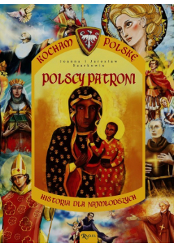 Kocham Polskę Tom 12 Polscy patroni