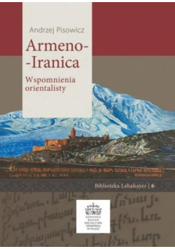 Armeno-Iranica. Wspomnienia orientalisty