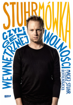 Stuhrmówka, czyli gen wewnętrznej wolności