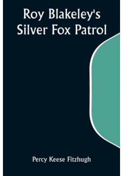Roy Blakeley's Silver Fox Patrol