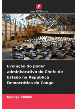 Evolução do poder administrativo do Chefe de Estado na República Democrática do Congo