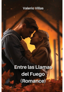 Entre las Llamas del Fuego (Romance)