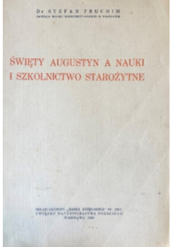 Święty Augustyn a nauki i szkolnictwo starożytne 1938 r.