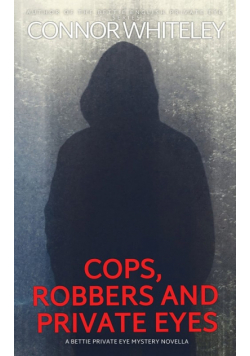 Cops, Robbers And Private Eyes