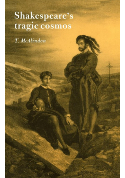 Shakespeare's Tragic Cosmos