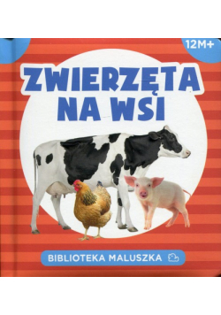 Zwierzęta na wsi Biblioteka maluszka