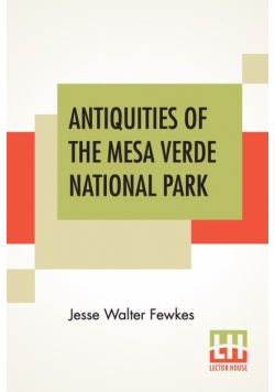 Antiquities Of The Mesa Verde National Park