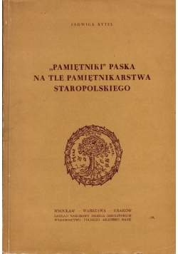 "Pamiętniki" Paska na tle pamiętnikarstwa staropolskiego