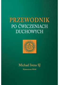 Przewodnik po ćwiczeniach duchowych