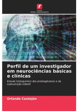 Perfil de um investigador em neurociências básicas e clínicas