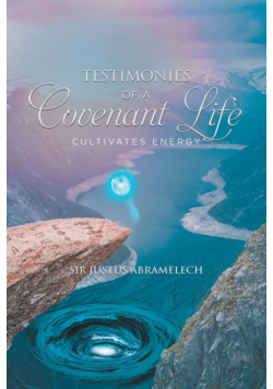 Testimonies of A Covenant Life