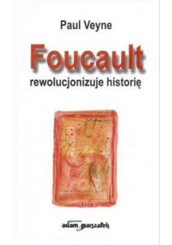 Powiększ Foucault rewolucjonizuje historię